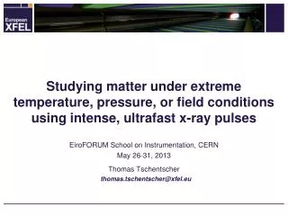 EiroFORUM School on Instrumentation, CERN May 26-31, 2013 Thomas Tschentscher