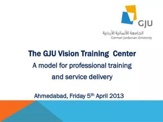 The GJU Vision Training Center A model for professional training and service delivery
