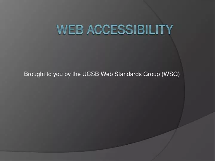 b rought to you by the ucsb web s tandards group wsg