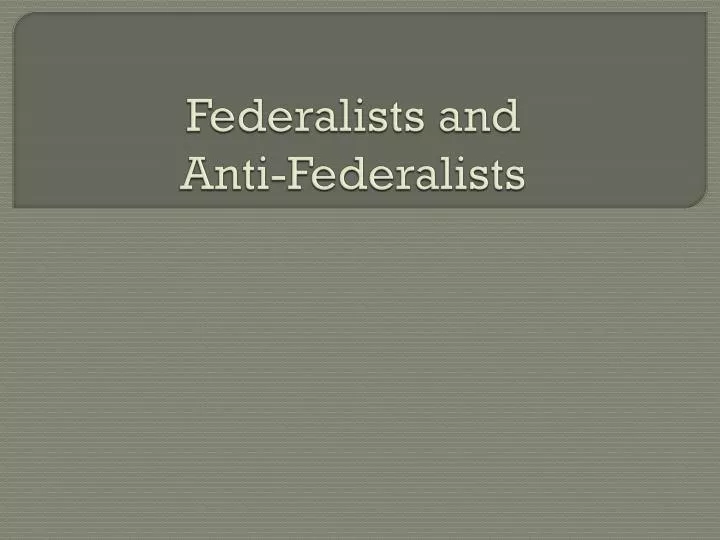 federalists and anti federalists