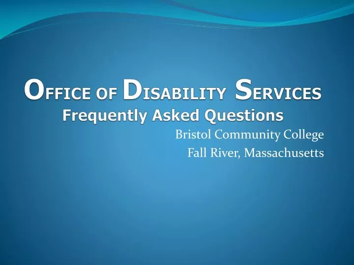 o ffice of d isability s ervices frequently asked questions