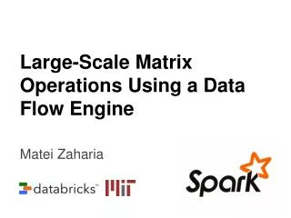 Large-Scale Matrix Operations Using a Data Flow Engine