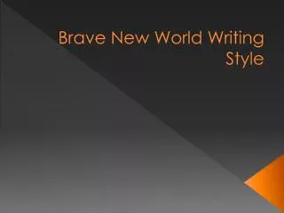 Brave New World Writing Style