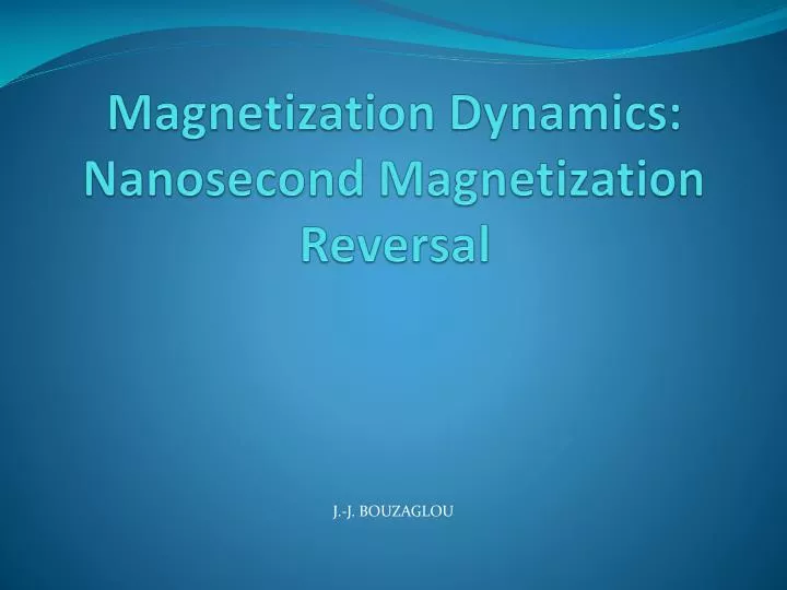 magnetization dynamics nanosecond magnetization reversal