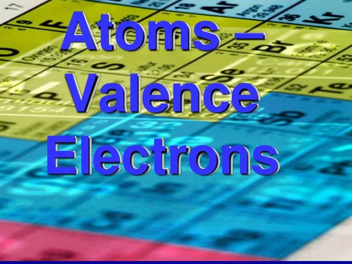 atoms valence electrons