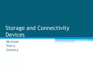 Storage and Connectivity Devices