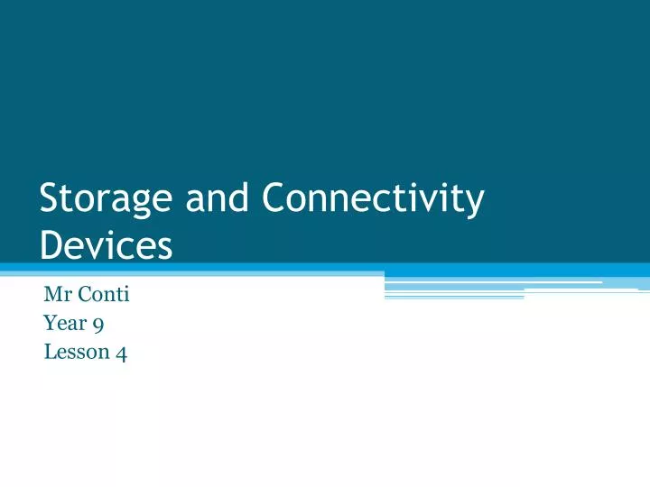 storage and connectivity devices