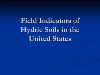 Field Indicators of Hydric Soils in the United States