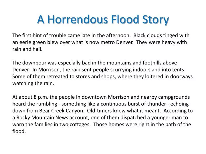 a horrendous flood story