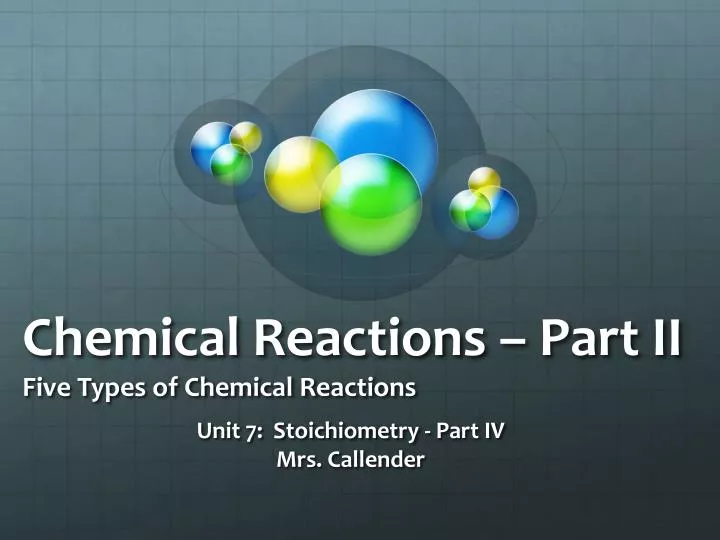 chemical reactions part ii five types of chemical reactions