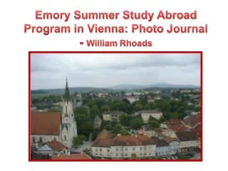 Emory Summer Study Abroad Program in Vienna: Photo Journal - William Rhoads
