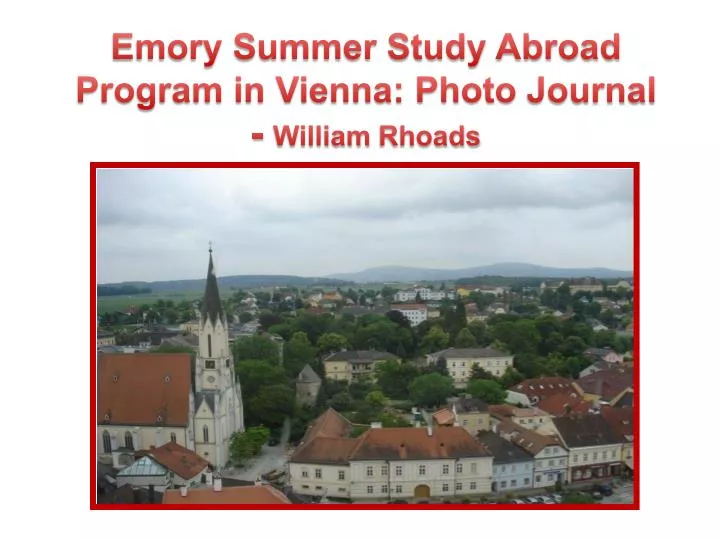 emory summer study abroad program in vienna photo journal william rhoads
