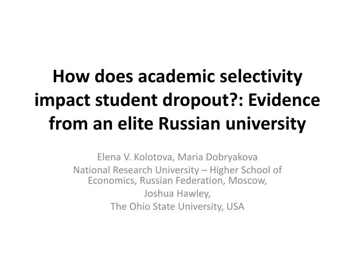 how does academic selectivity impact student dropout evidence from an elite russian university