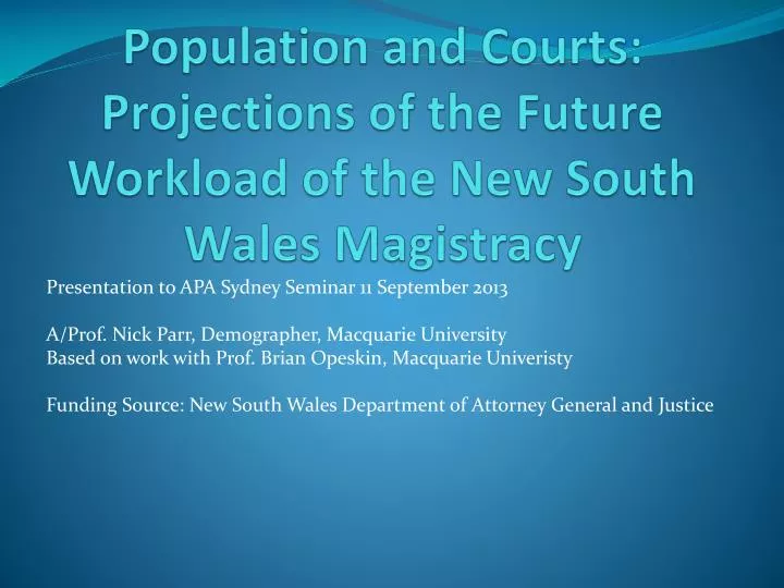 population and courts projections of the future workload of the new south wales magistracy