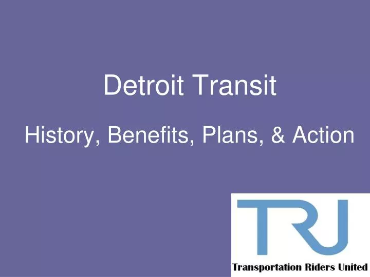 detroit transit history benefits plans action
