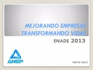 MEJORANDO EMPRESAS TRANSFORMANDO VIDAS