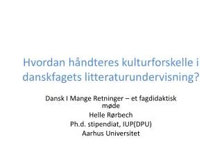 Hvordan håndteres kulturforskelle i danskfagets litteraturundervisning?