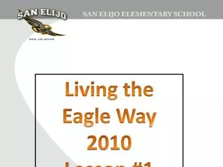 Living the Eagle Way 2010 Lesson #1