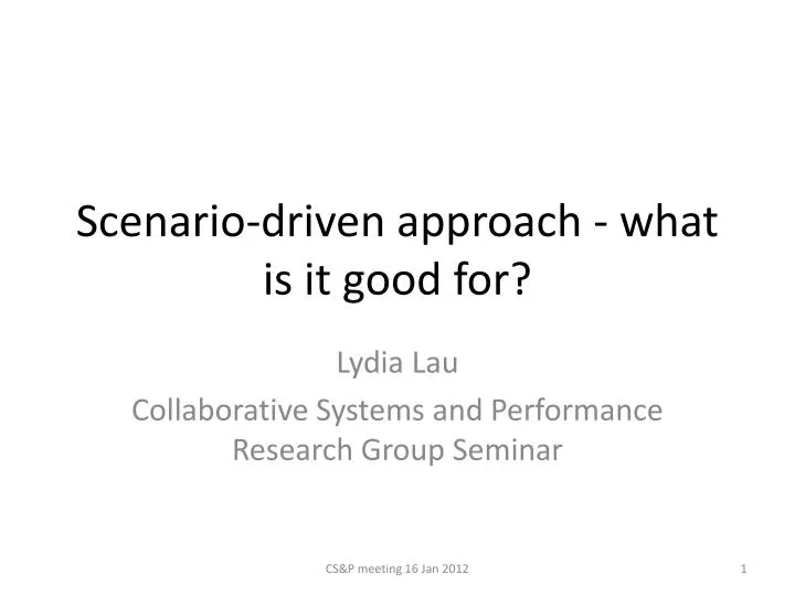 scenario driven approach what is it good for