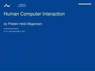 Human Computer Interaction by Preben Holst Mogensen