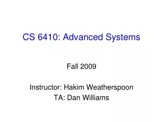 CS 6410: Advanced Systems