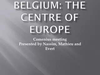 Belgium: the centre of Europe