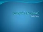 Dionysus (Bacchus) - slide 1