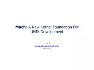 Mach : A New Kernel Foundation For UNIX Development