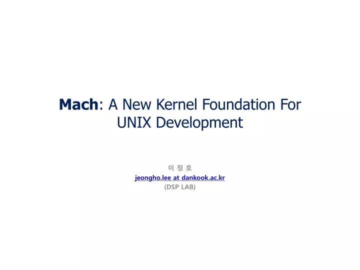 mach a new kernel foundation for unix development