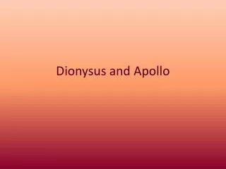 Dionysus and Apollo