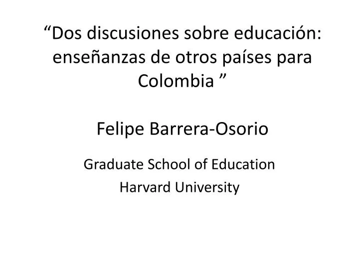 dos discusiones sobre educaci n ense anzas de otros pa ses para colombia felipe barrera osorio