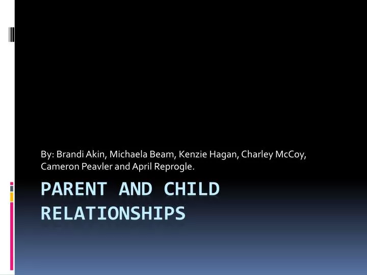 PPT - Parent and Child Relationships PowerPoint Presentation, free ...