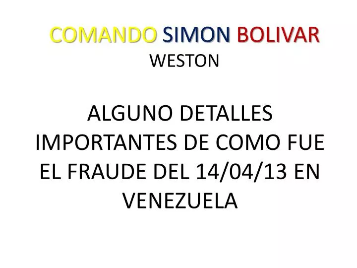 alguno detalles importantes de como fue el fraude del 14 04 13 en venezuela