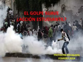 el golpe suave acci n estudiantil