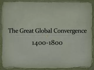The Great Global Convergence