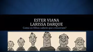 ester viana larissa darque