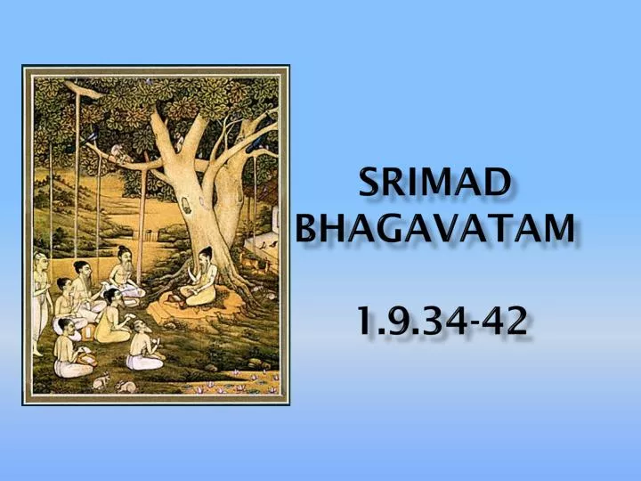 srimad bhagavatam 1 9 34 42