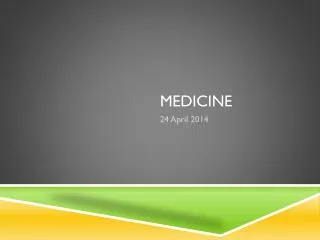 Medicine