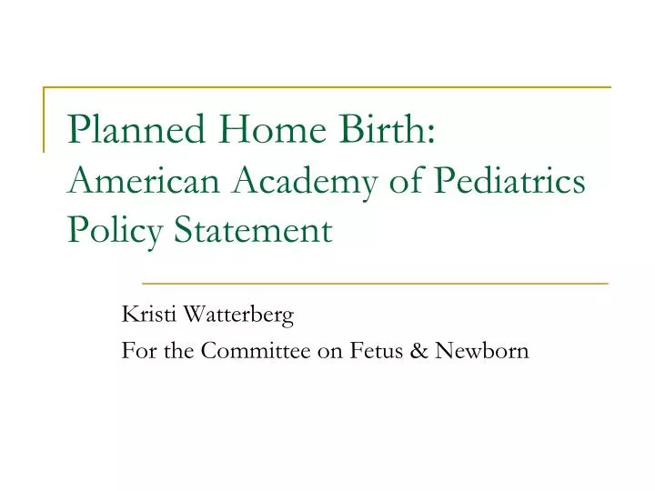 planned home birth american academy of pediatrics policy statement