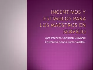 incentivos y est mulos para los maestros en servicio