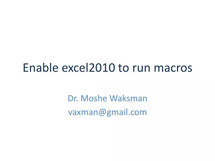 enable excel2010 to run macros