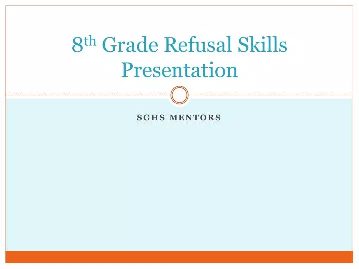 8 th grade refusal skills presentation