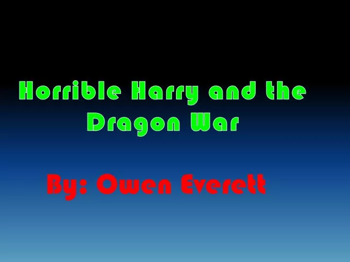 horrible harry and the dragon war