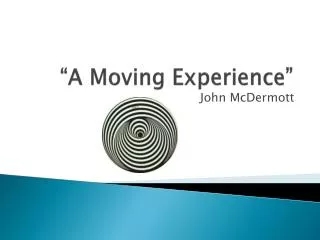 “A Moving Experience”