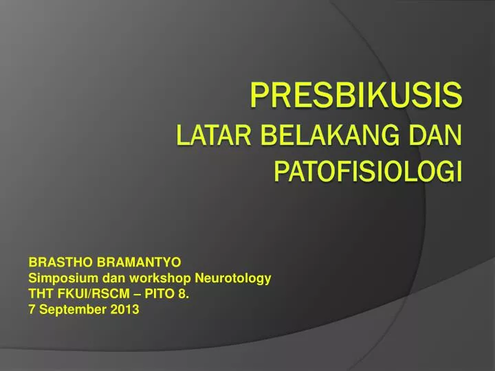 brastho bramantyo simposium dan workshop neurotology tht fkui rscm pito 8 7 september 2013