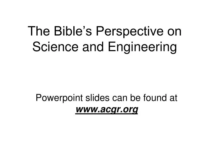 the bible s perspective on science and engineering