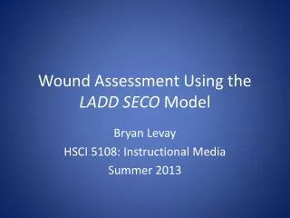 Wound Assessment Using the LADD SECO Model