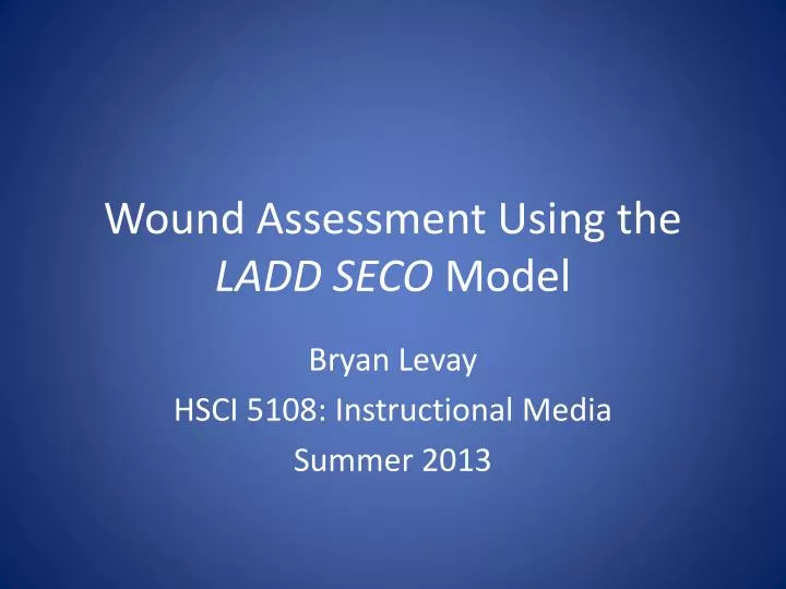 wound assessment using the ladd seco model