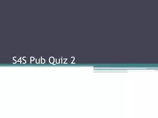 S4S Pub Quiz 2