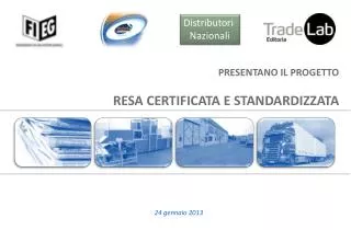 presentano il progetto resa certificata e standardizzata
